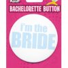 Bachelorette Button - I'm The Bride