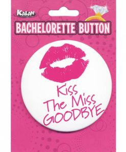 Bachelorette Button Kiss The Miss Goodbye