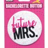 Bachelorette Button Future Mrs.