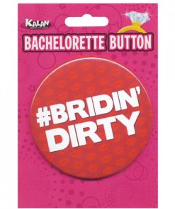 Bachelorette Button Bridin' Dirty