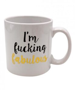 Attitude Mug I'm F*cking Fabulous Holds 22 fluid ounces