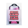 Bachelorette Koozie