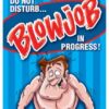 Blowjob In Progress Door Hanger