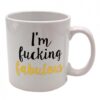 Attitude Mug I'm F*cking Fabulous Holds 22 fluid ounces